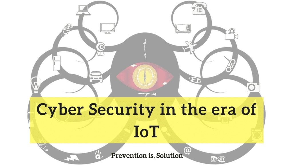 4 Things You Must Know About Cyber Security In The Era Of Iot 1 Security In The Era Of Iot 1