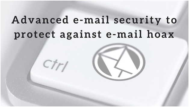Advanced Email Security For E-Mail Hoax. Be Safe! 1 Advanced Email Security For Email Hoax