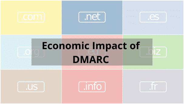 Economic Impact Of Dmarc For Companies