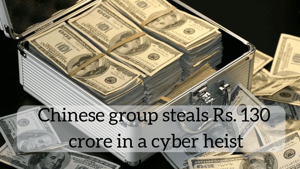 Chinese Hackers Swindles Rs. 130 Crore From An Indian Arm Of An Italian Company 1 Chinese Group Steals 18.3 Million Dollar In A Cyber Heist