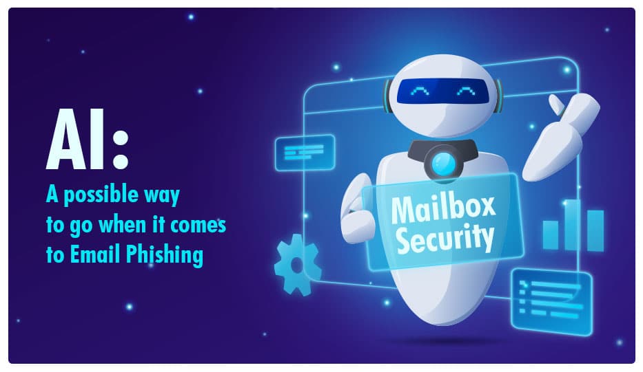 Using Artificial Intelligence To Battle Email Phishing 1 Artificial Intelligence Against Email Phishing