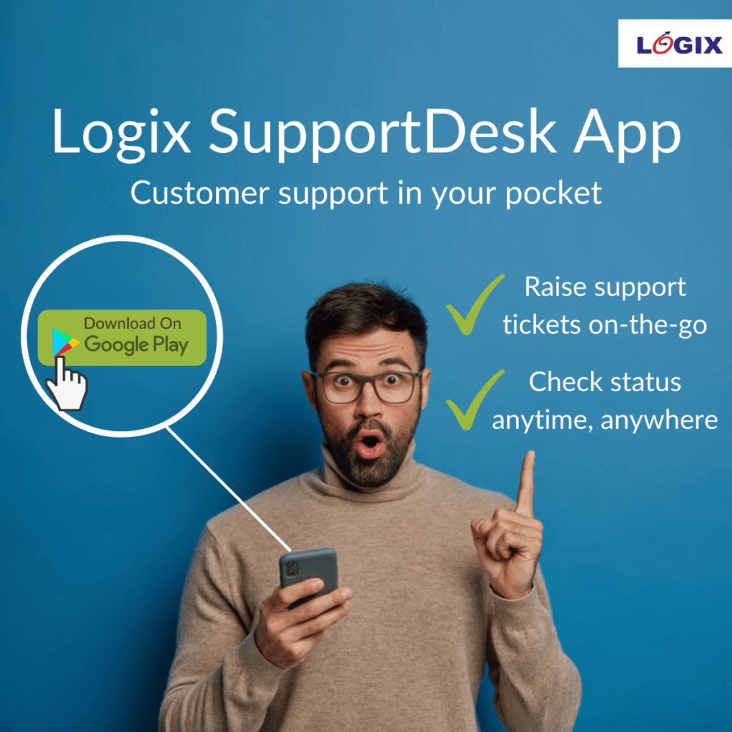 Now Use The Logix Supportdesk App To Raise Support Tickets 2 Rasie Support Tickets With Logix With The Supportdesk App