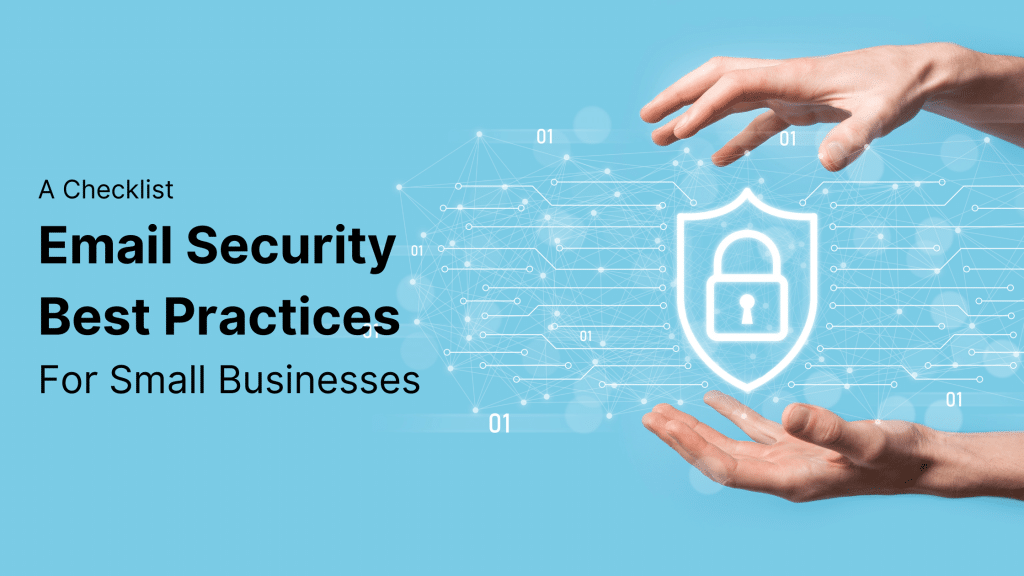 Email Security Best Practices For Small Businesses 1 Email Security Best Practices