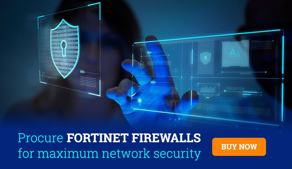 What Is A Firewall? 2 Procure Fortinet Firewalls