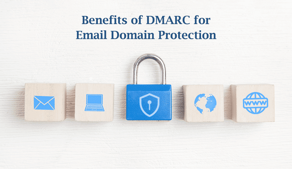 Benefits Of Dmarc For Email Domain Protection